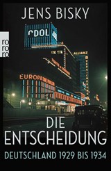 Die Entscheidung - Jens Bisky - 9783499006913