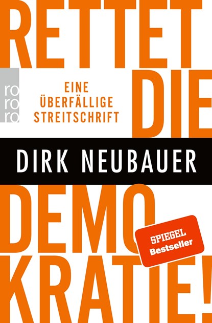 Rettet die Demokratie!, Dirk Neubauer - Paperback - 9783499007224