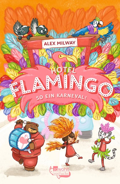 Hotel Flamingo: So ein Karneval!, Alex Milway - Gebonden - 9783499007255