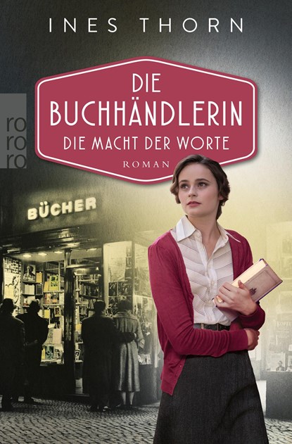 Die Buchhändlerin: Die Macht der Worte, Ines Thorn - Paperback - 9783499008153