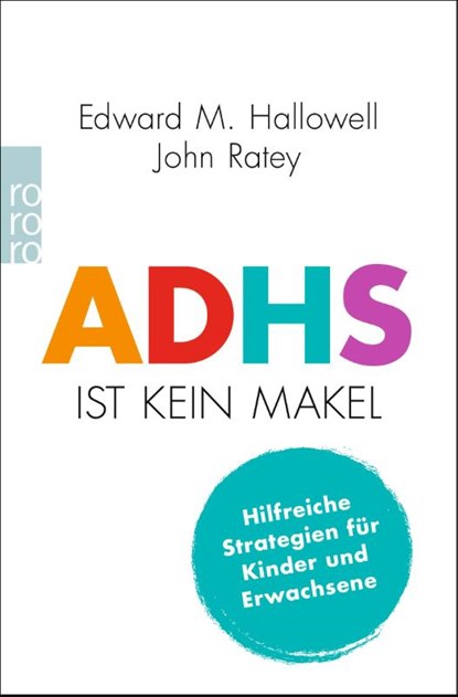 ADHS ist kein Makel, Edward M. Hallowell ; John J. Ratey - Paperback - 9783499008207