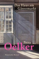 Das Haus am Gänsemarkt - Petra Oelker - 9783499008429
