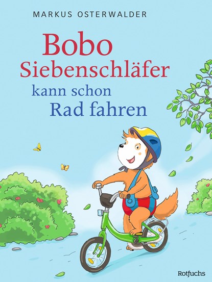 Bobo Siebenschläfer kann schon Rad fahren, Markus Osterwalder - Gebonden - 9783499008948