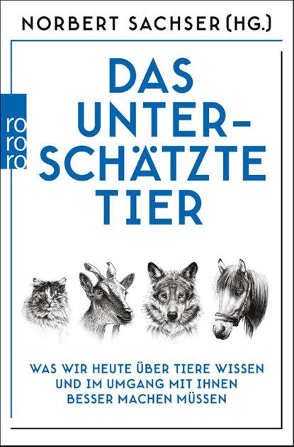 Das unterschätzte Tier, Norbert Sachser ; Niklas Kästner ; Tobias Zimmermann - Paperback - 9783499009563