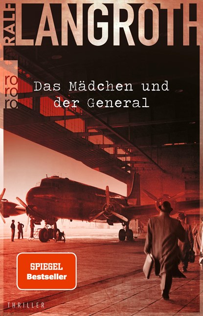 Das Mädchen und der General, Ralf Langroth - Paperback - 9783499010668