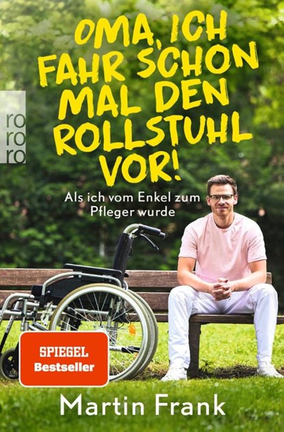 Oma, ich fahr schon mal den Rollstuhl vor!, Martin Frank - Paperback - 9783499011269
