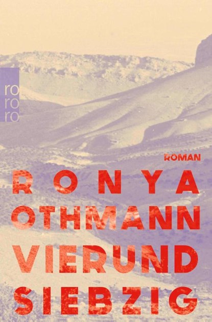 Vierundsiebzig, Ronya Othmann - Paperback - 9783499012099