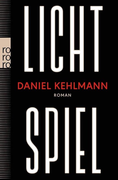 Lichtspiel, Daniel Kehlmann - Paperback - 9783499013454