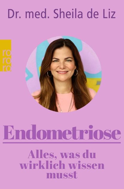 Endometriose - Alles, was du wirklich wissen musst, Sheila de Liz - Paperback - 9783499014154