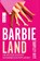 Barbieland, Tarpley Hitt - Gebonden - 9783499014307
