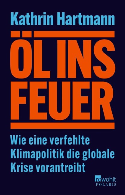 Öl ins Feuer, Kathrin Hartmann - Paperback - 9783499014604
