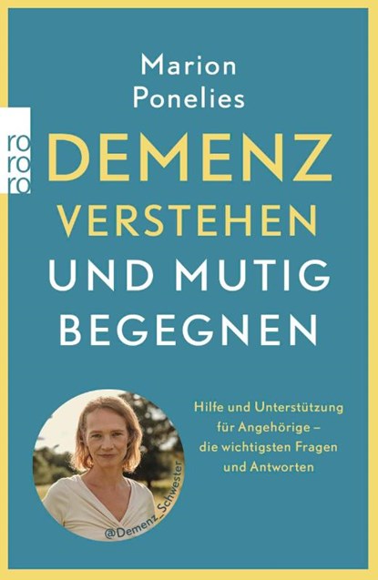 Demenz verstehen und mutig begegnen, Marion Ponelies - Paperback - 9783499016516