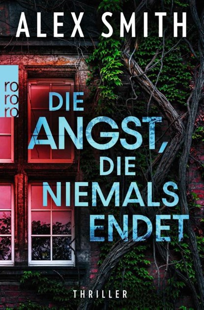 Die Angst, die niemals endet, Alex Smith - Paperback - 9783499016752