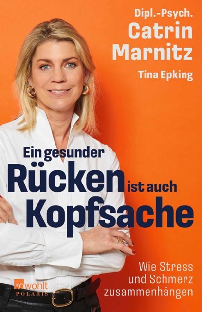 Ein gesunder Rücken ist auch Kopfsache, Catrin Marnitz ; Tina Epking - Paperback - 9783499017162