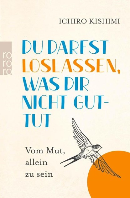Du darfst loslassen, was dir nicht guttut, Ichiro Kishimi - Paperback - 9783499019838