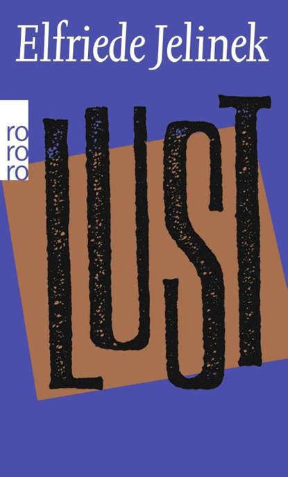 Lust, Elfriede Jelinek - Paperback - 9783499130427