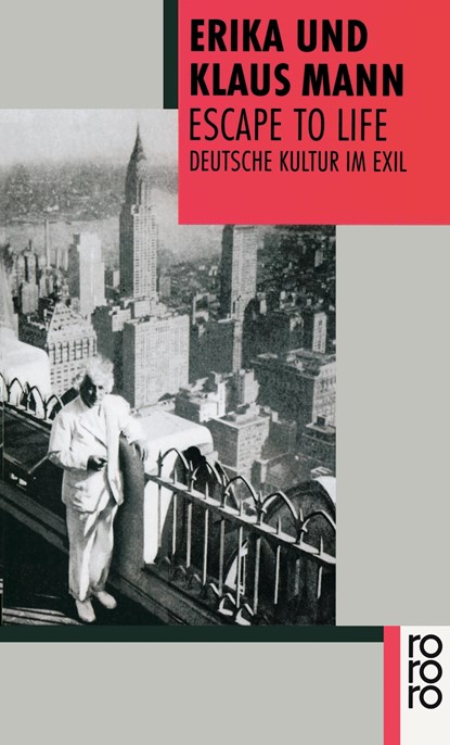 Escape to Life, Erika Mann ;  Klaus Mann - Paperback - 9783499139925