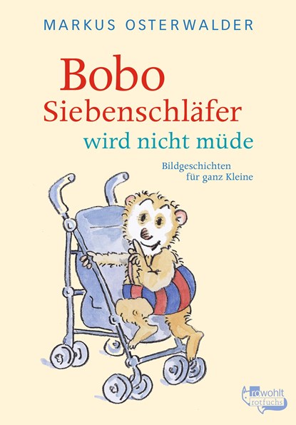 Bobo Siebenschlafer wird nicht mude, Markus Osterwalder - Paperback - 9783499214752