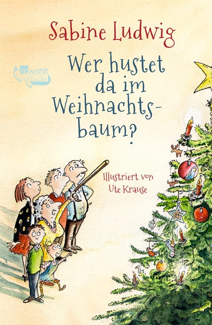 Wer hustet da im Weihnachtsbaum?, Sabine Ludwig - Gebonden - 9783499216527