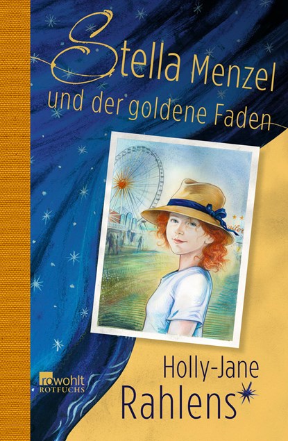 Stella Menzel und der goldene Faden, Holly-Jane Rahlens - Gebonden - 9783499216619