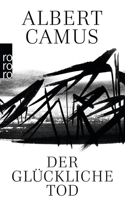 Der glückliche Tod, Albert Camus - Paperback - 9783499221965