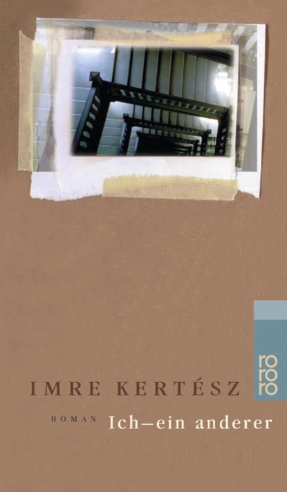 Ich, ein anderer, Imre Kertesz - Paperback - 9783499225734