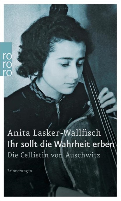 Ihr sollt die Wahrheit erben, Anita Lasker-Wallfisch - Paperback - 9783499226700