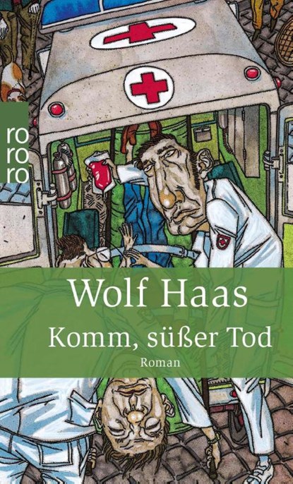 Komm, süßer Tod, Wolf Haas - Paperback - 9783499228148