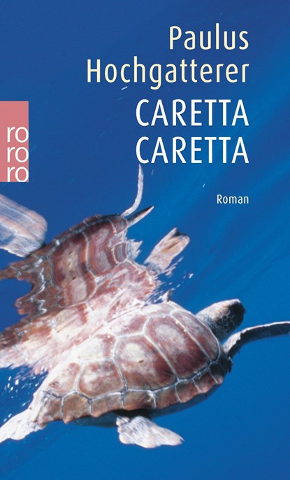 Caretta Caretta, Paulus Hochgatterer - Paperback - 9783499229176