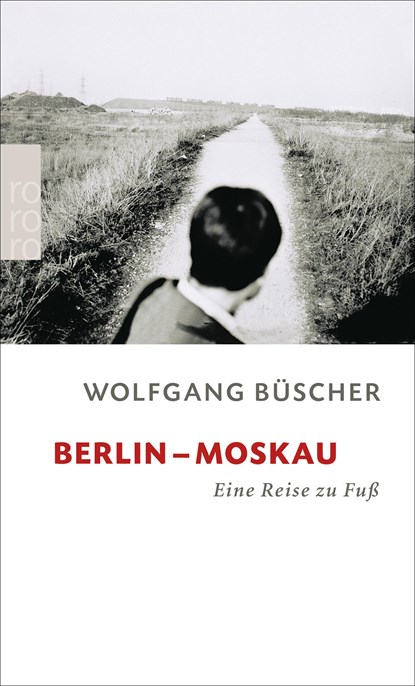 Berlin - Moskau, Wolfgang Büscher - Paperback - 9783499236778