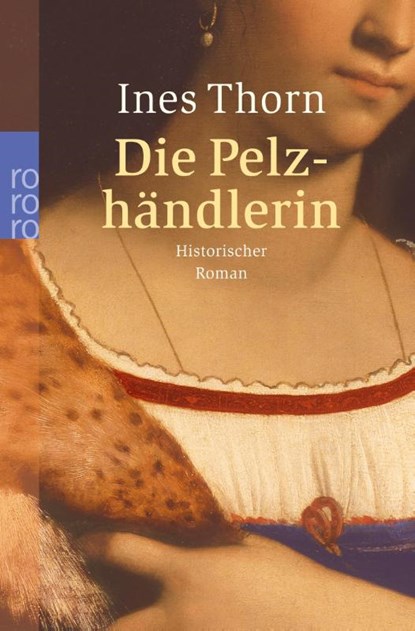 Die Pelzhändlerin, Ines Thorn - Paperback - 9783499237621