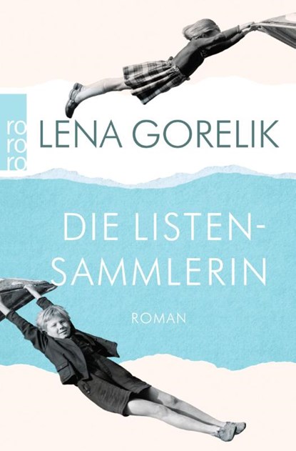 Die Listensammlerin, Lena Gorelik - Paperback - 9783499238444