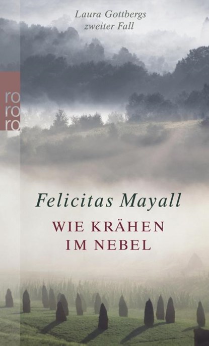 Wie Krähen im Nebel: Laura Gottbergs zweiter Fall, Felicitas Mayall - Paperback - 9783499238451