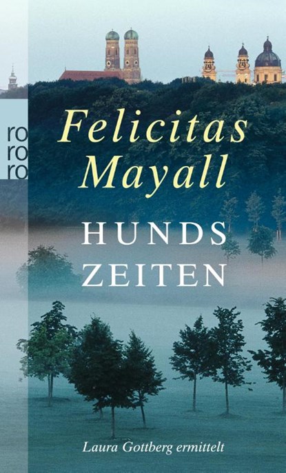 Hundszeiten: Laura Gottbergs fünfter Fall, Felicitas Mayall - Paperback - 9783499246234