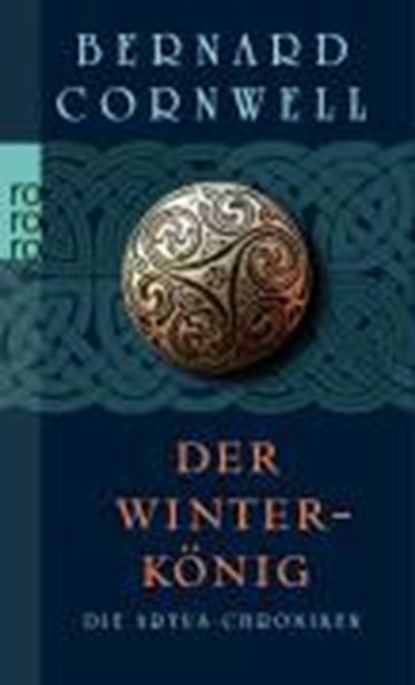 Die Artus-Chroniken 01. Der Winterkönig, CORNWELL,  Bernard ; Stege, Gisela - Paperback - 9783499246241