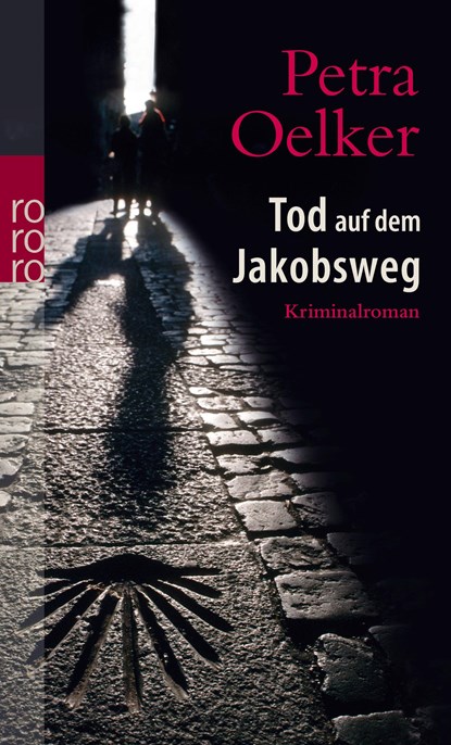 Tod auf dem Jakobsweg, Petra Oelker - Paperback - 9783499246852