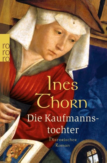 Die Kaufmannstochter, Ines Thorn - Paperback - 9783499247668