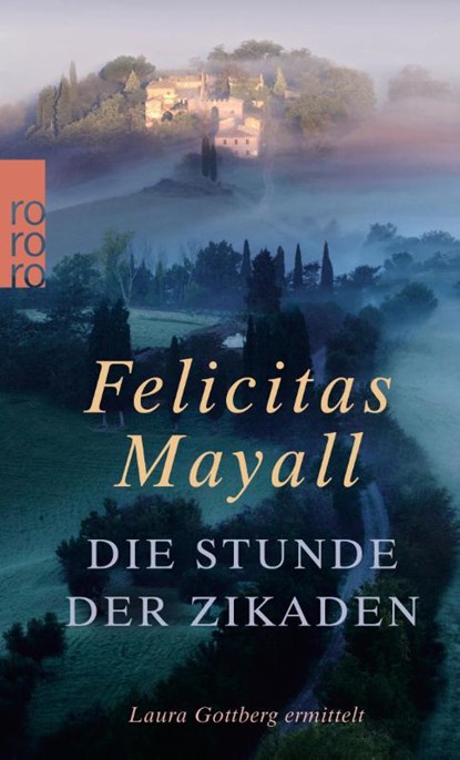 Die Stunde der Zikaden, Felicitas Mayall - Paperback - 9783499248085