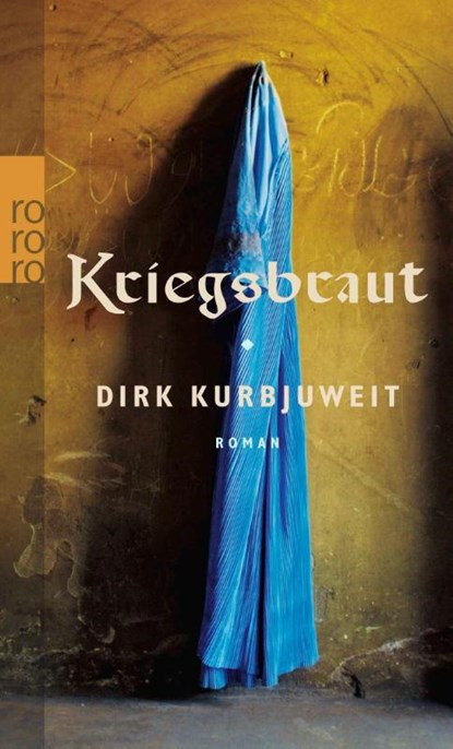 Kriegsbraut, Dirk Kurbjuweit - Paperback - 9783499253546