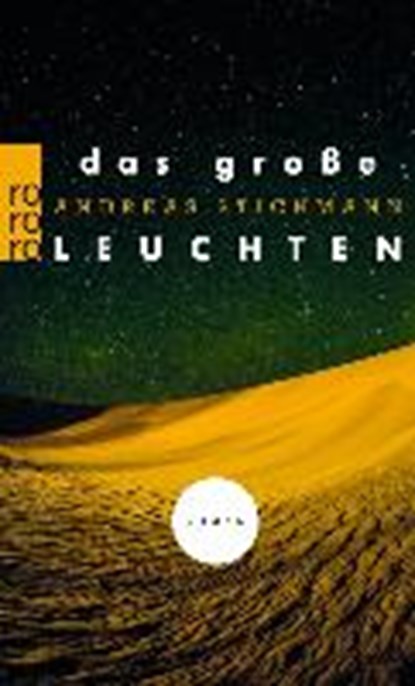 Stichmann, A: Das große Leuchten, STICHMANN,  Andreas - Paperback - 9783499256011