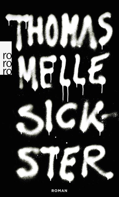 Sickster, Thomas Melle - Paperback - 9783499256950
