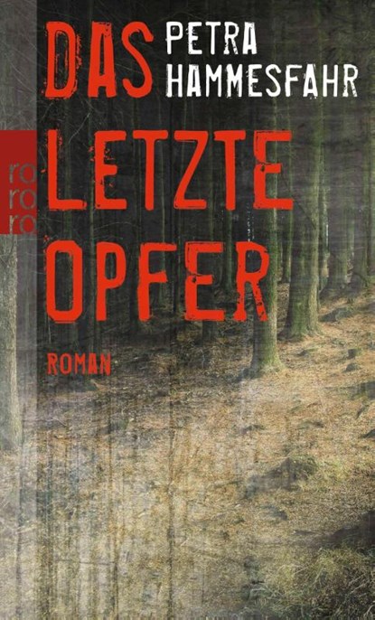 Das letzte Opfer, Petra Hammesfahr - Paperback - 9783499257094
