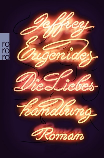 Die Liebeshandlung, Jeffrey Eugenides - Paperback - 9783499258503
