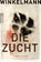 Die Zucht, Andreas Winkelmann - Paperback - 9783499258541