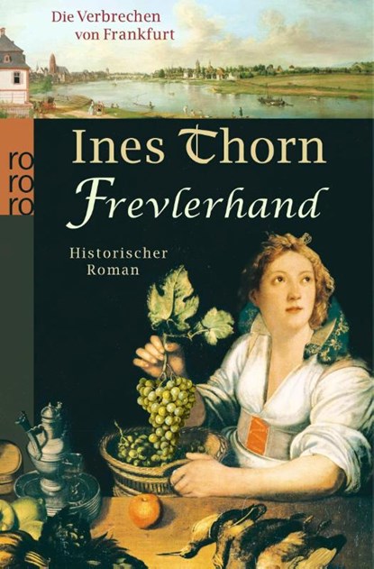 Die Verbrechen von Frankfurt. Frevlerhand, Ines Thorn - Paperback - 9783499259074