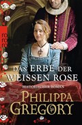 Das Erbe der weißen Rose | Philippa Gregory | 
