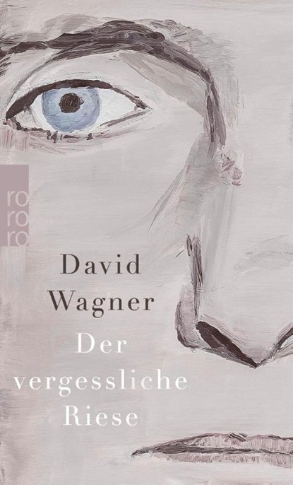 Der vergessliche Riese, David Wagner - Paperback - 9783499268625