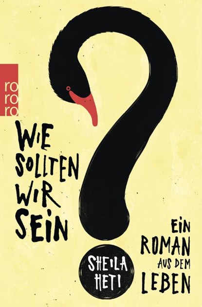 Wie sollten wir sein?, Sheila Heti - Paperback - 9783499269783