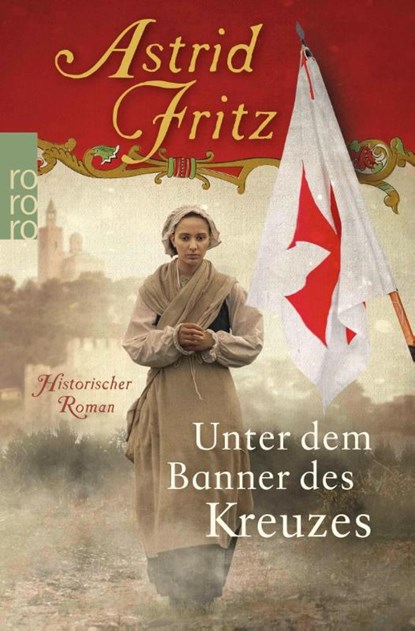 Unter dem Banner des Kreuzes, Astrid Fritz - Paperback - 9783499271052