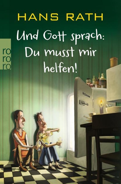 Und Gott sprach: Du musst mir helfen!, Hans Rath - Paperback - 9783499271427